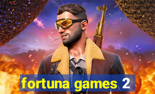 fortuna games 2